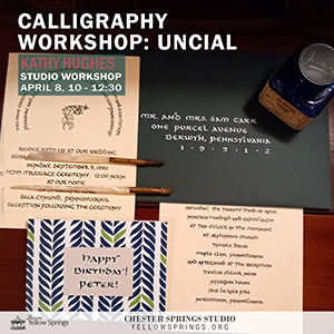 CALLIGRAPHY WORKSHOP: UNCIAL with Kathy Hughes